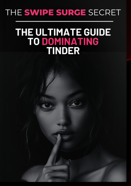 The Swipe Surge - The Ultimate Guide to Dominating Tinder